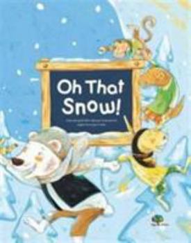 Oh, That Snow!: Work Responsibility (Growing Strong)