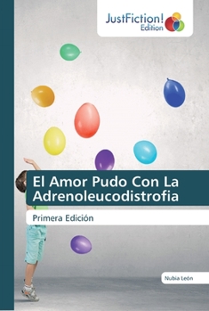 Paperback El Amor Pudo Con La Adrenoleucodistrofia [Spanish] Book