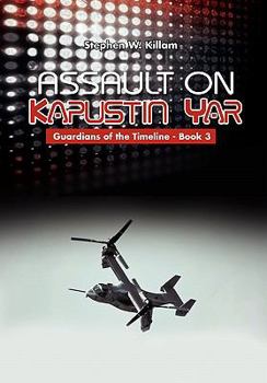 Hardcover Assault on Kapustin Yar: Guardians of the Timeline - Book 3 Book