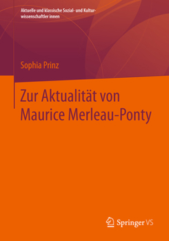 Paperback Zur Aktualität Von Maurice Merleau-Ponty: Einführung in Sein Werk [German] Book