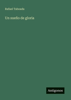 Paperback Un sueño de gloria [Spanish] Book