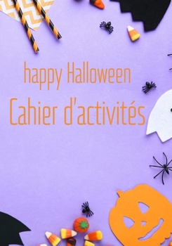 Paperback Cahier d'activités happy Halloween: Filles et garçons [French] Book