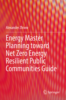 Paperback Energy Master Planning Toward Net Zero Energy Resilient Public Communities Guide Book