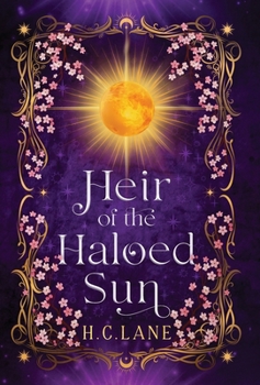 Hardcover Heir of the Haloed Sun: A Romantasy Adventure Book
