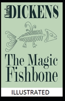 The Magic Fishbone Illustrated