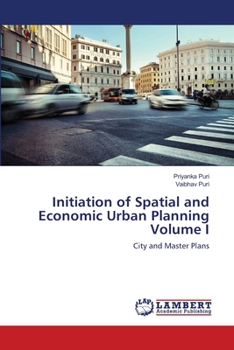 Paperback Initiation of Spatial and Economic Urban Planning Volume I Book