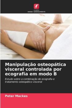 Paperback Manipulação osteopática visceral controlada por ecografia em modo B [Portuguese] Book