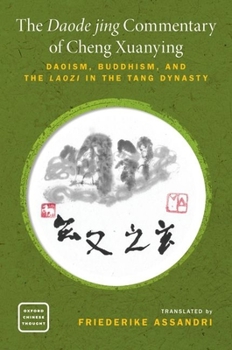 Hardcover The Daode Jing Commentary of Cheng Xuanying: Daoism, Buddhism, and the Laozi in the Tang Dynasty Book