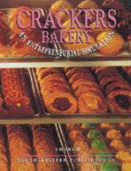 Paperback Crackers Bakery: An Entrepreneurial Simulation: Text/Workbook Book