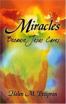 Paperback Miracles Because Jesus Cares Book