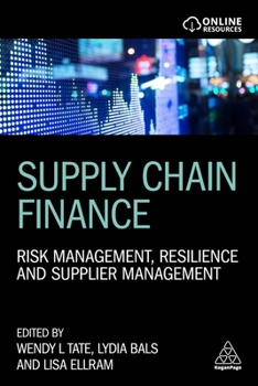 Paperback Supply Chain Finance: Risk Management, Resilience and Supplier Management Book