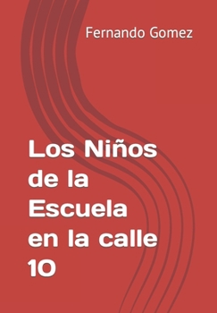 Paperback Los Niños de la Escuela en la calle 10 [Spanish] Book