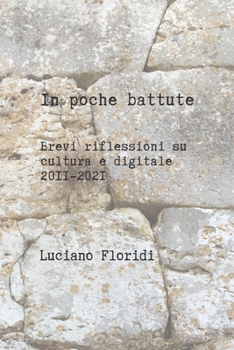 Paperback In poche battute: Brevi riflessioni su cultura e digitale 2011-2021 [Italian] Book