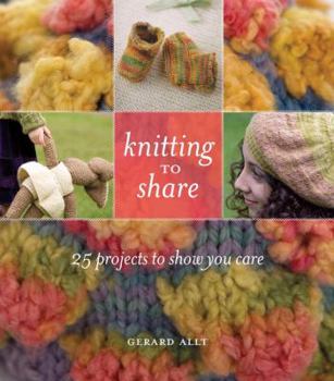 Paperback Knitting to Share: 25 Projects to Show You Care Book