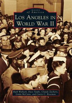 Los Angeles in World War II - Book  of the Images of America: California