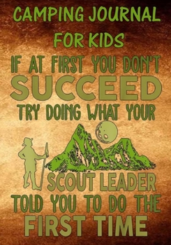 Camping Journal For Kids: Perfect RV Journal/Camping Diary or Gift for Kids : Over 120 Pages with Prompts for Writing: Capture Memories, Camping ... Camping Gift (Camping Journals)