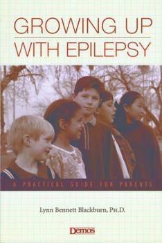 Paperback Growing up with Epilepsy : A Practical Guide for Parents Book