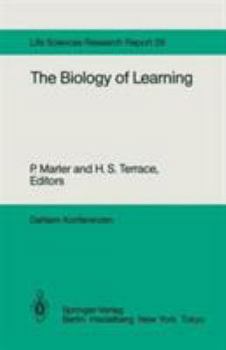 The Biology Of Learning: Report Of The Dahlem Workshop On The Biology Of Learning, Berlin, 1983, October 23 28