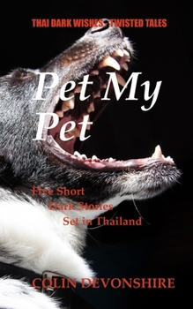 Pet My Pet: Thai Dark Wishes