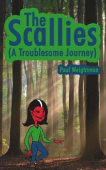 Paperback The Scallies: (A Troublesome Journey) Book