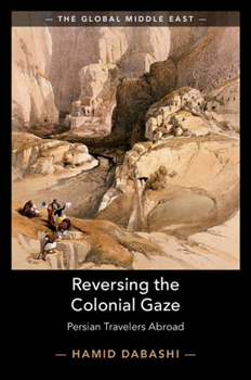 Paperback Reversing the Colonial Gaze: Persian Travelers Abroad Book