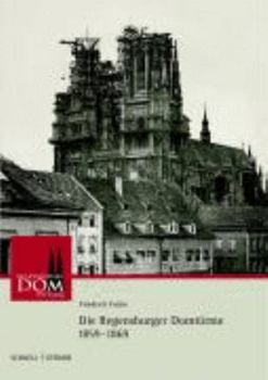 Hardcover Die Regensburger Domturme 1859 - 1869 [German] Book