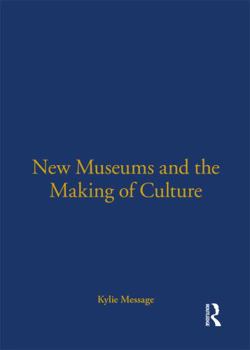 Paperback New Museums and the Making of Culture Book
