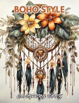 Boho Style Coloring Book: 100+ Coloring Pages for Relaxation, Stress Relief