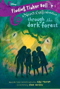 Paperback Finding Tinker Bell #2: Through the Dark Forest (Disney: The Never Girls) Book