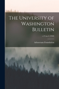 Paperback The University of Washington Bulletin; v.21: no.4 (1958) Book