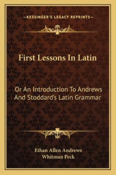 Paperback First Lessons In Latin: Or An Introduction To Andrews And Stoddard's Latin Grammar Book