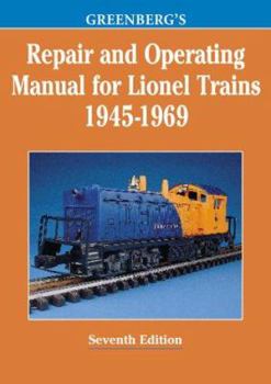 Paperback Greenberg's Repair and Operating Manual for Lionel Trains, 1945-1969: 1945-1969 Book