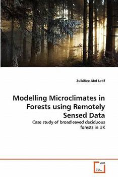 Paperback Modelling Microclimates in Forests using Remotely Sensed Data Book