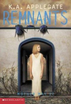 Mother, May I? - Book #8 of the Remnants