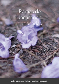 Paperback Ramas de Jacaranda quebradas [Spanish] Book