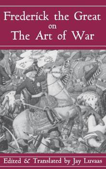 Paperback Frederick the Great on the Art of War Book