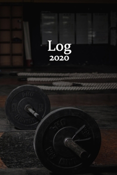 Weekly Fitness Log 2020: Weekly Fitness Log for the full year of 2020, 52 Pages, 6 x 9, Gift for Fitness Lovers, Barbell Matte Finish (Weekly Fitness Log Journal)