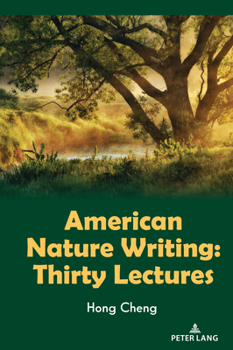 Hardcover American Nature Writing: Thirty Lectures Book