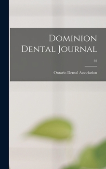 Hardcover Dominion Dental Journal; 32 Book