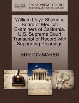 Paperback William Lloyd Shakin V. Board of Medical Examiners of California. U.S. Supreme Court Transcript of Record with Supporting Pleadings Book