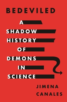 Hardcover Bedeviled: A Shadow History of Demons in Science Book