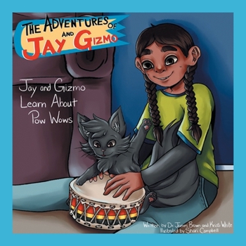 Paperback The Adventures of Jay and Gizmo: Jay and Gizmo Learn About Pow Wows Book