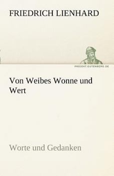 Paperback Von Weibes Wonne Und Wert [German] Book