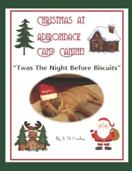 Paperback Christmas at Adirondack Camp Canine: T'was The Night Before Biscuits Book
