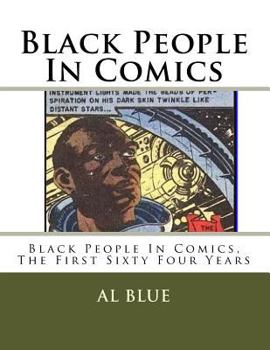 Paperback Black People In Comics: Black People In Comics, The First Sixty Four Years Book