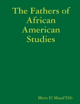 Paperback The Fathers of African American Studies Book