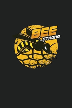 Bee Strong: Cool Animated Bees Sayings Design Notebook Composition Book Novelty Gift (6"x9") Dot Grid Notebook to write in