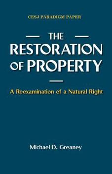 Paperback The Restoration of Property: A Reexamination of a Natural Right Book