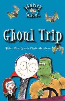 Paperback Vampire School: Ghoul Trip (Book 2) Book