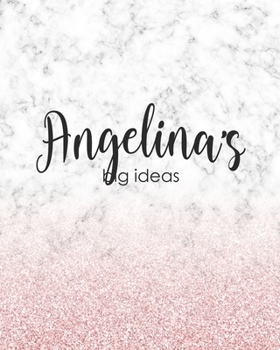 Angelina's Big Ideas: Personalized Notebook - 8x10 Lined Women's Journal
